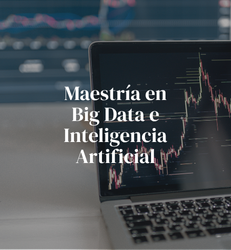 Maestría en Big Data e Inteligencia Artificial