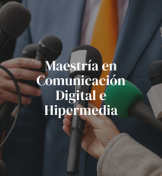 Maestría en Comunicación Digital e Hipermedia (2)