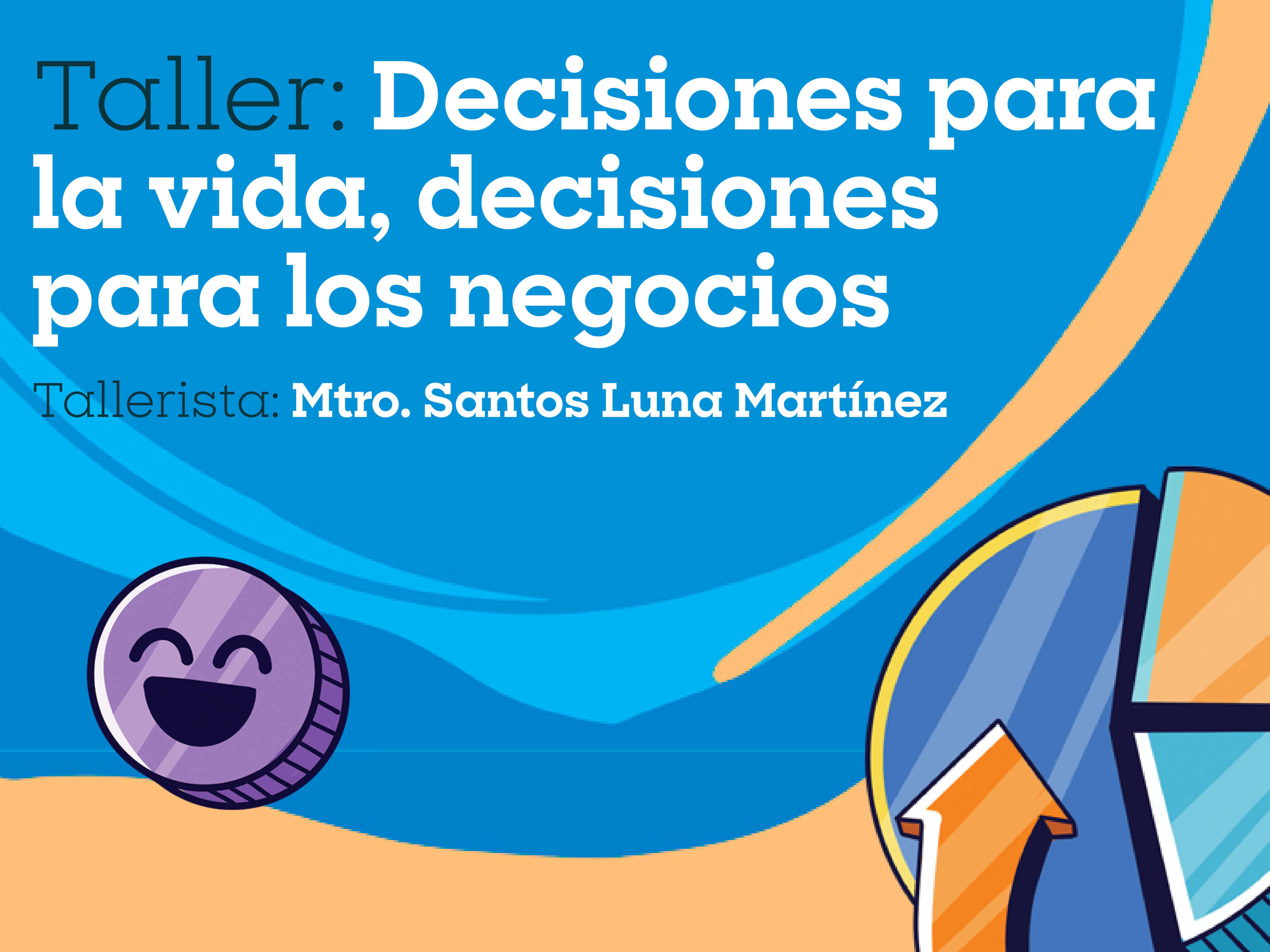 Decisiones para la vida, para los negocios