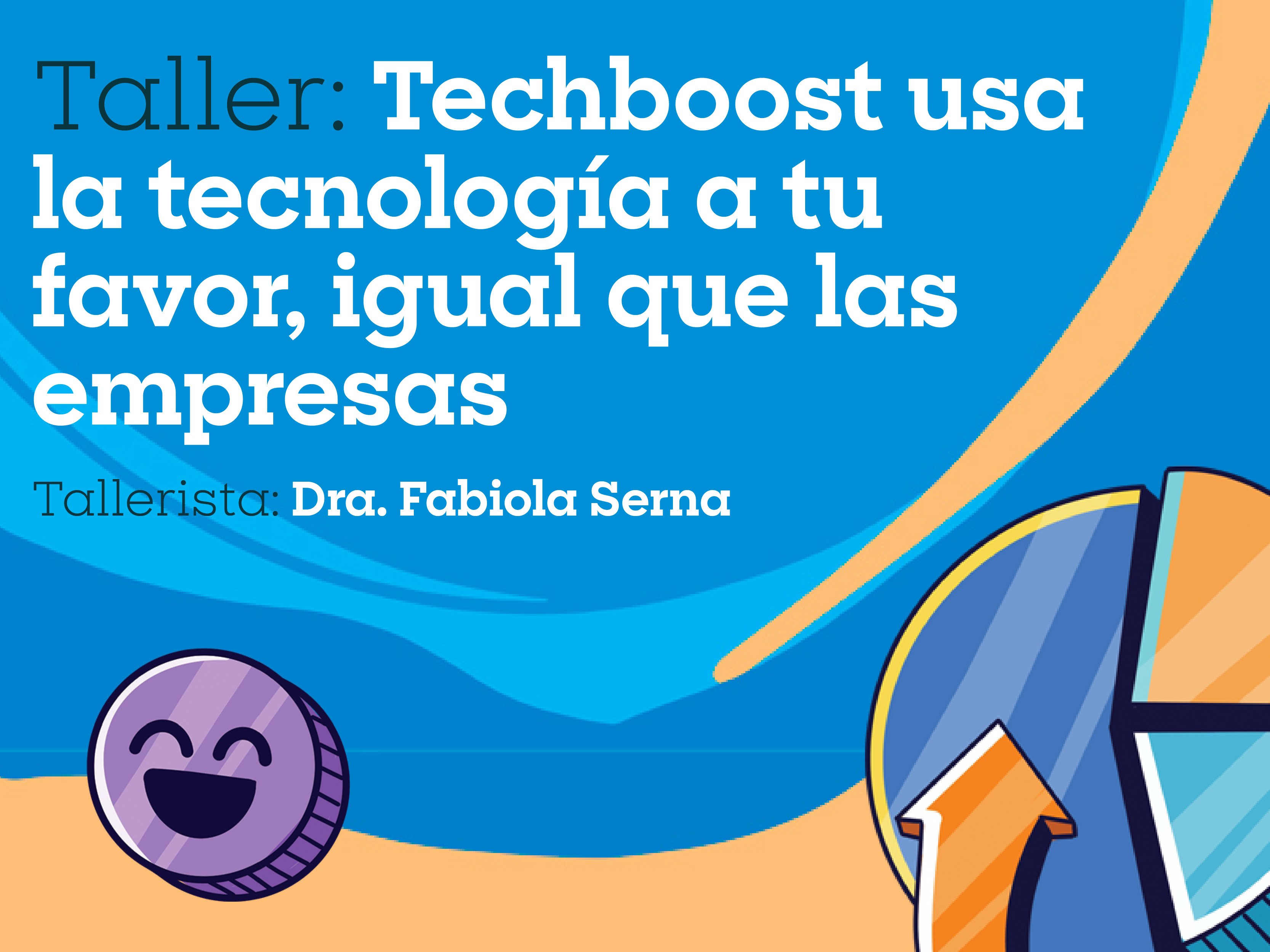 Techboost usa la tecnología a tu favor igual que las empresas